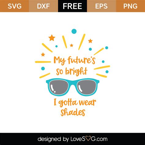 Your Future S So Bright You Gotta Wear Shades Printable